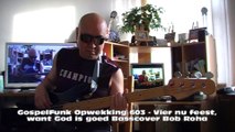 GospelFunk Opwekking 603 - Vier nu feest, want God is goed HD1080 m2 Basscover3 Bob Roha