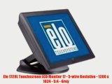 Elo 1729L Touchscreen LCD Monitor 17 - 5-wire Resistive - 1280 x 1024 - 5:4 - Grey