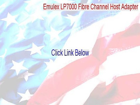 Emulex LP7000 Fibre Channel Host Adapter Serial - Emulex LP7000 Fibre Channel Host Adapter 2015