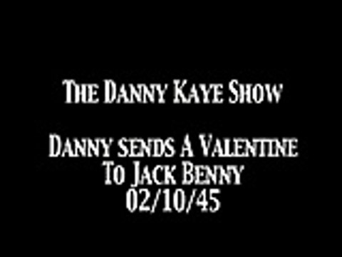 Danny Kaye Show 'Danny Sends Valentines To Jack Benny' OTR