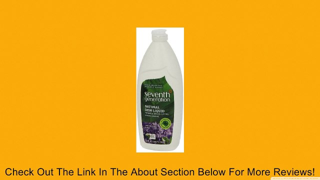 Seventh Generation - Natural Dish Liquid Lavender Floral & Mint - 25 oz. Review