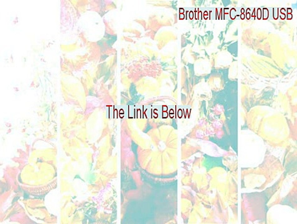 Brother MFC-8640D USB Cracked [Brother MFC-8640D USBbrother mfc-8640d usb printer driver]