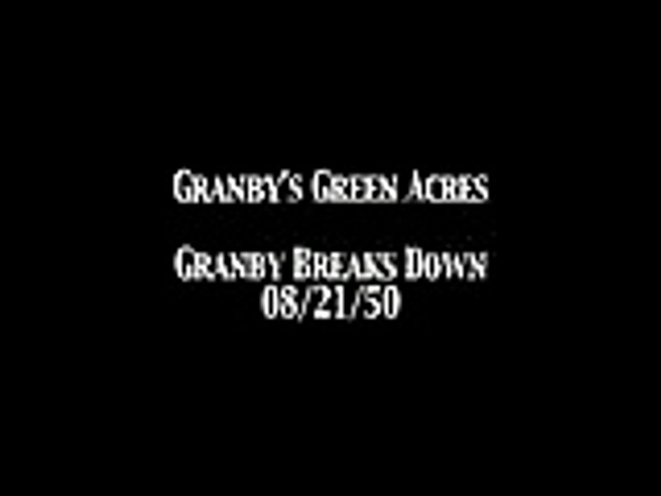 Granby's Green Acres 'Granby Breaks Down' OTR