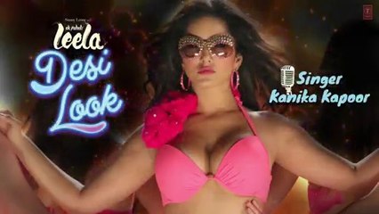 Desi Look Full Song with LYRICS - Ek Paheli Leela [2015] Sunny Leone - Kanika Kapoor