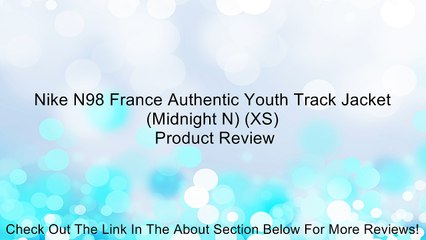 Nike N98 France Authentic Youth Track Jacket (Midnight N) (XS) Review