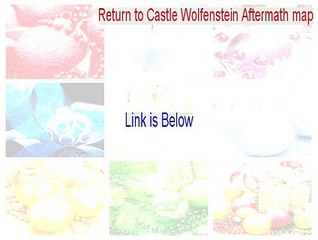 Return to Castle Wolfenstein Aftermath map Free Download (Instant Download 2015)