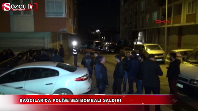 Bağcılar'da polise ses bombalı saldırı