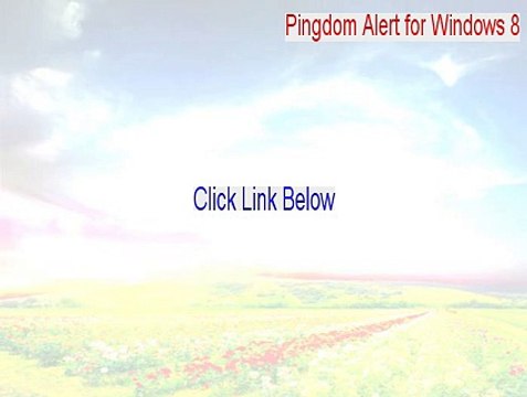 Pingdom Alert for Windows 8 Keygen - Download Here (2015)