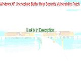 Windows XP Unchecked Buffer Help Security Vulnerability Patch Full [Windows XP Unchecked Buffer Help Security Vulnerability Patch 2015]