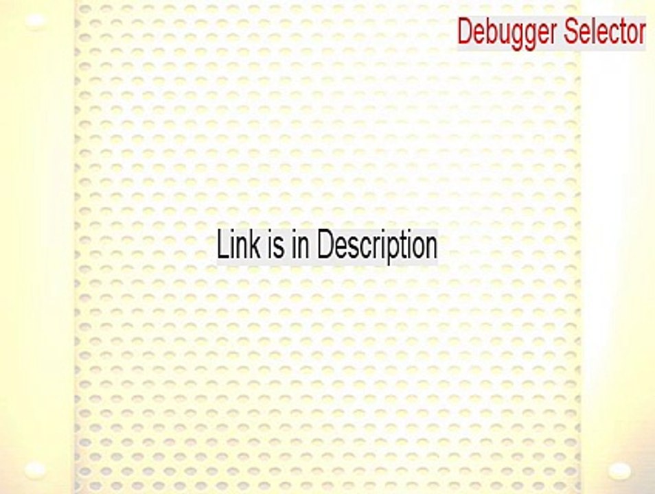 Debugger Selector Crack - Instant Download