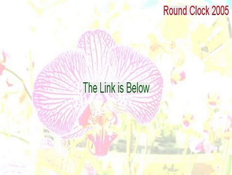 Round Clock 2005 Keygen [Download Here 2015]