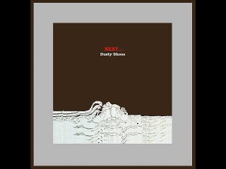 Next - 1971 - Dusty Shoes (full album)