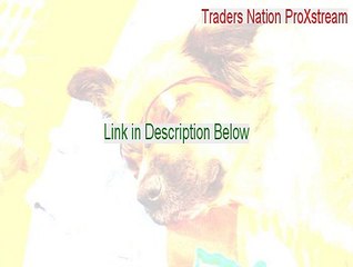 Traders Nation ProXstream Crack - Download Now (2015)