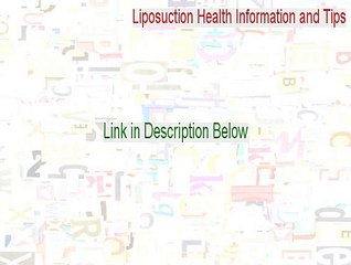 Liposuction Health Information and Tips Serial - Liposuction Health Information and Tips [2015]