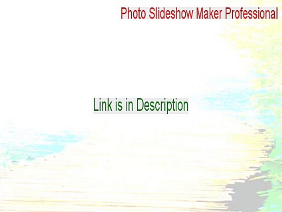 Photo Slideshow Maker Professional Serial [Instant Download 2015]
