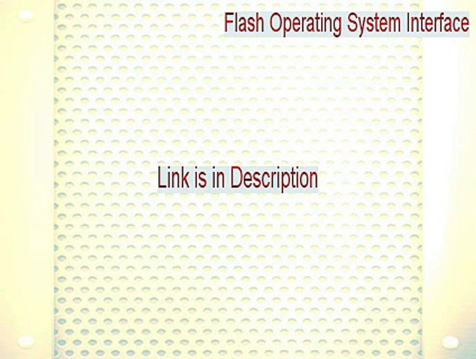 Flash Operating System Interface Serial (Download Now 2015)