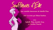 Souffleuses d'Elle - Bande annonce 2