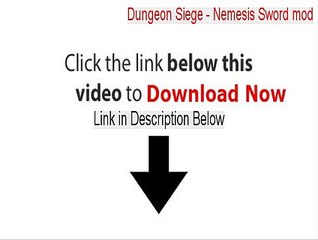Dungeon Siege - Nemesis Sword mod Full (Download Here)