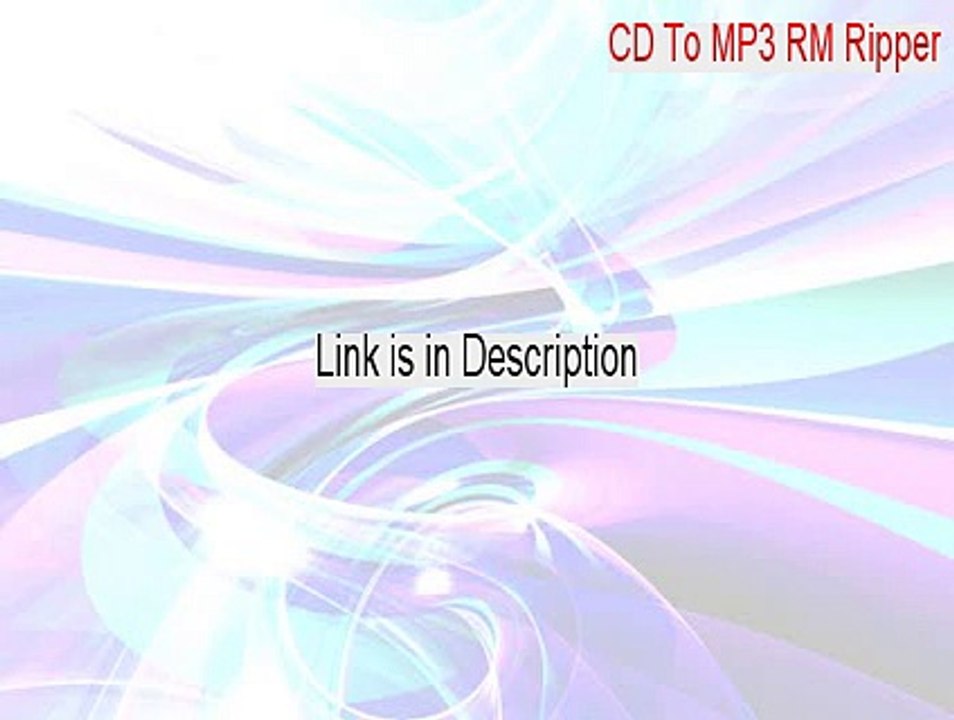CD To MP3 RM Ripper Serial [Download Here 2015]