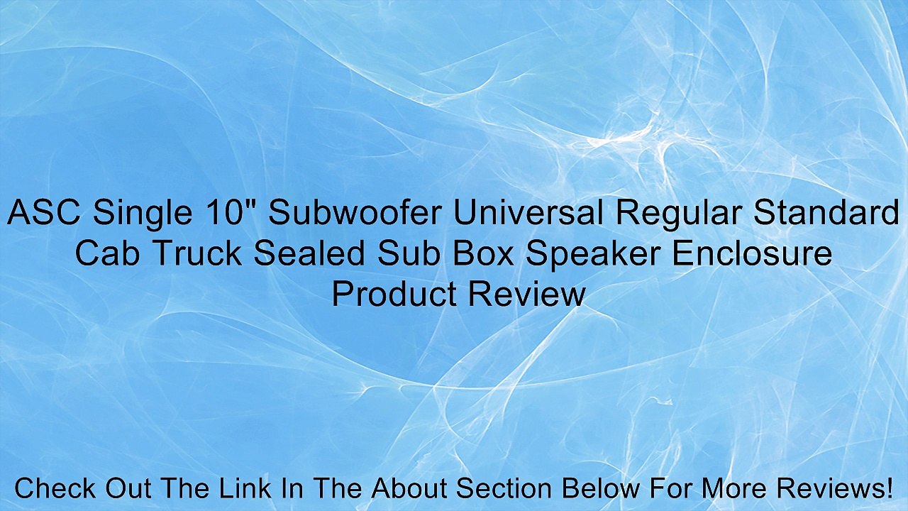 ASC Single 10" Subwoofer Universal Regular Standard Cab Truck Sealed Sub Box Speaker Enclosure Review
