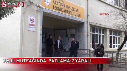 Okul mutfağında patlama: 7 öğrenci yaralı