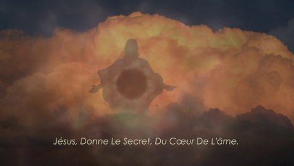✥Jésus, Donne Le Secret, Du Cœur De L'âme.✥