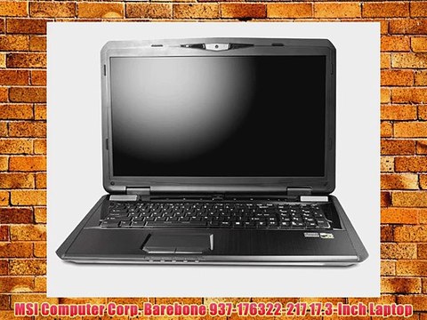 MSI Computer Corp. Barebone 937-176322-217 17.3-Inch Laptop
