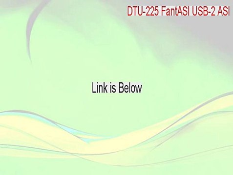 DTU-225 FantASI USB-2 ASI/SDI Input Adapter Key Gen (DTU-225 FantASI USB-2 ASI 2015)