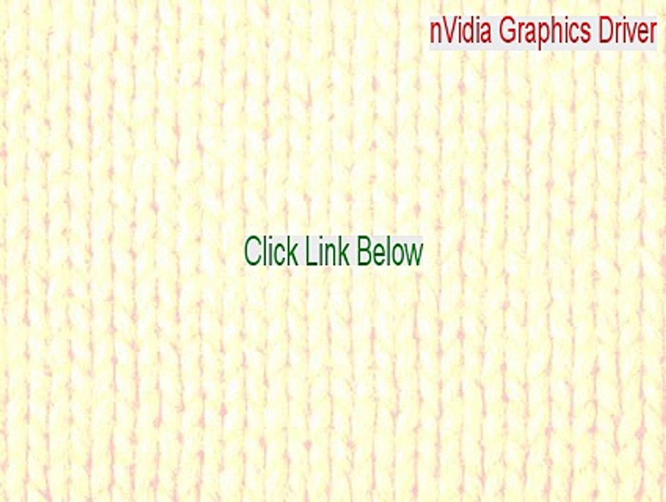 nVidia Graphics Driver (Windows Vista 32-bit / Windows 7 32-bit / Windows 8 32-bit) Crack (Download Now)