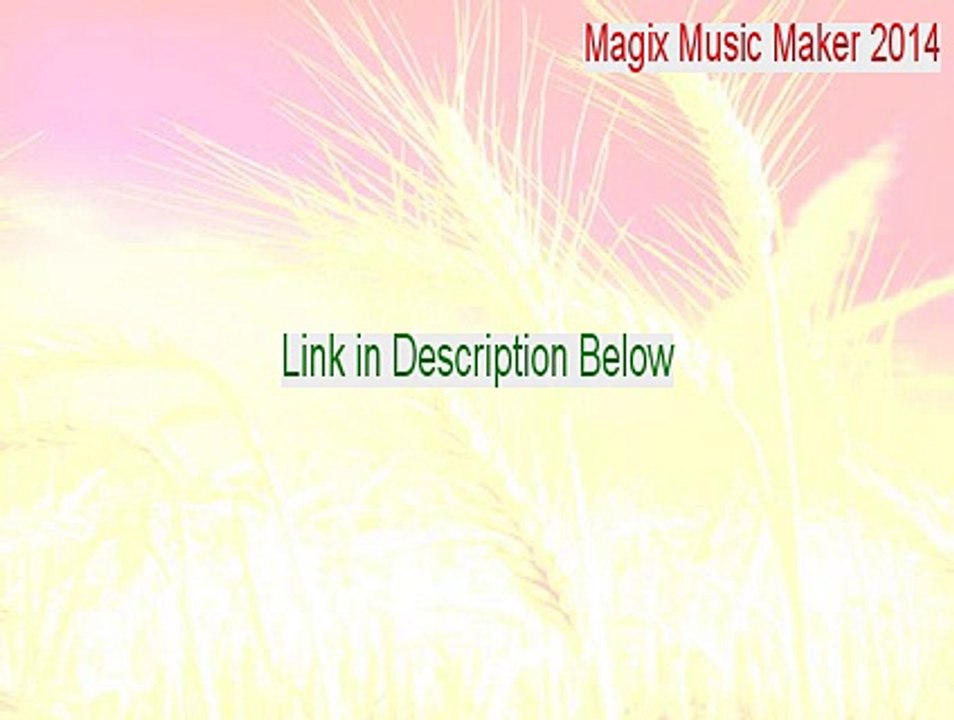 Magix Music Maker 2014 Keygen (magix music maker 2014 premium crack)