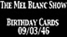 Mel Blanc Show 'Birthday Cards' OTR copy