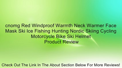 cnomg Red Windproof Warmth Neck Warmer Face Mask Ski Ice Fishing Hunting Nordic Skiing Cycling Motorcycle Bike Ski Helmet Review