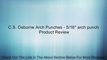 C.S. Osborne Arch Punches - 5/16'' arch punch Review