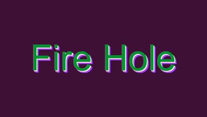 How to Pronounce Fire Hole