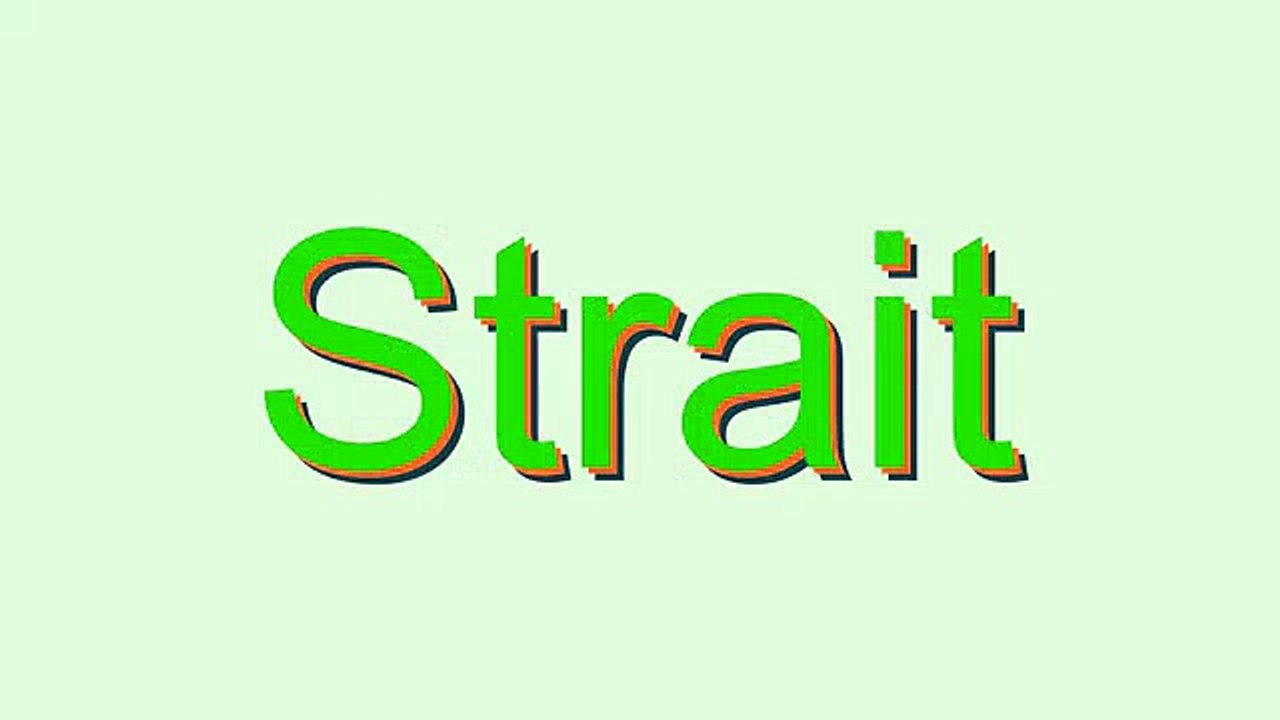 How to Pronounce Strait