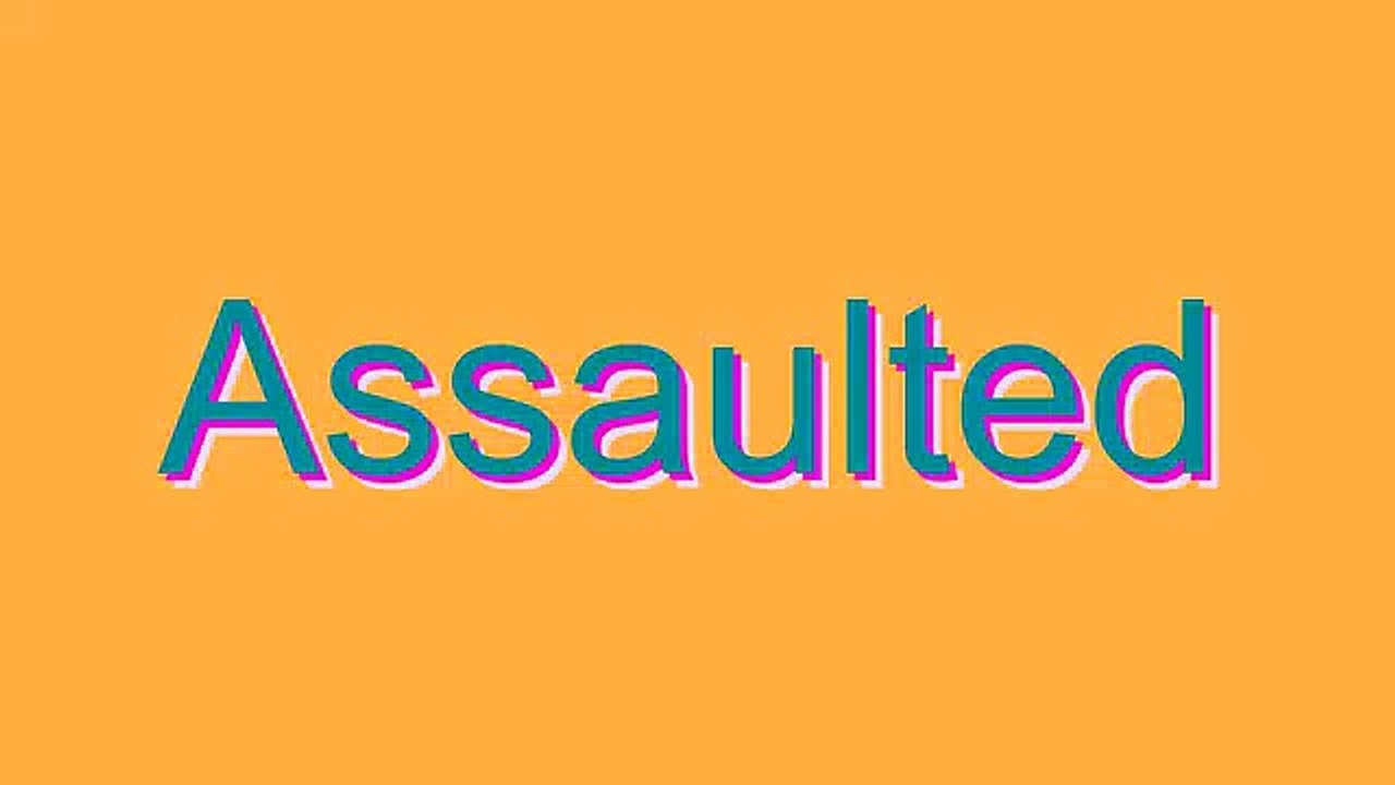 How to Pronounce Assaulted