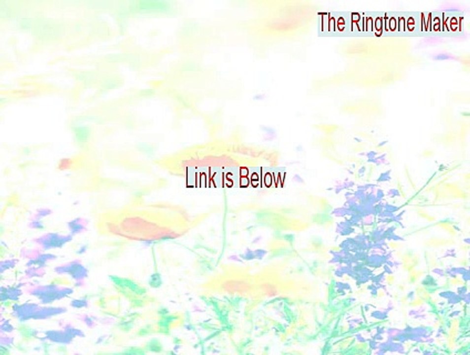 The Ringtone Maker Crack - Download Now [2015]