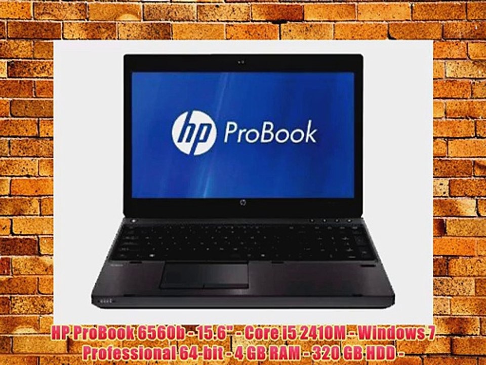 HP ProBook 6560b - 15.6 - Core i5 2410M - Windows 7 Professional 64-bit - 4 GB RAM - 320 GB
