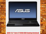 ASUS 17.3 Core i7 750GB HDD Gaming Notebook