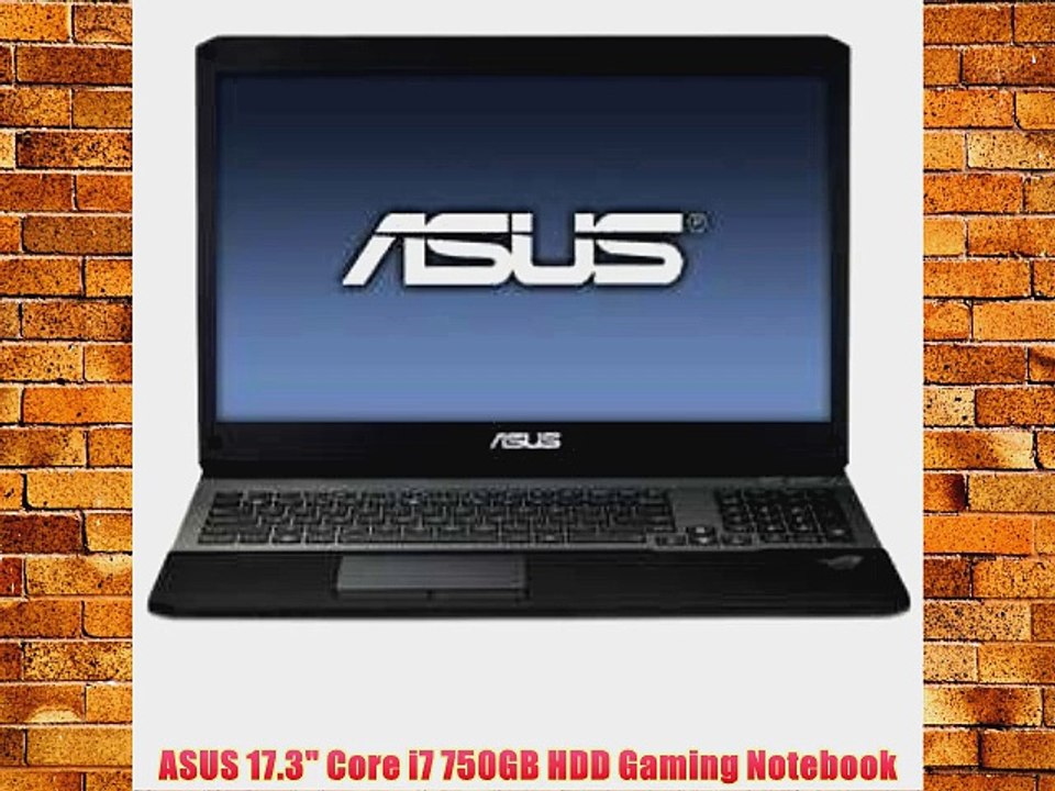 ASUS 17.3 Core i7 750GB HDD Gaming Notebook