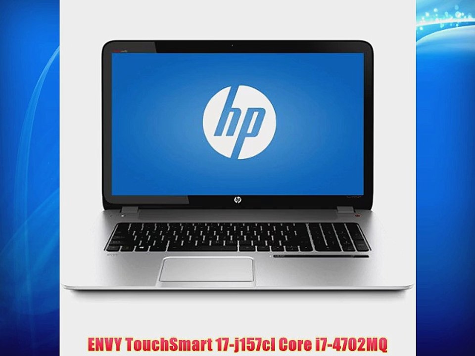 ENVY TouchSmart 17-j157cl Core i7-4702MQ