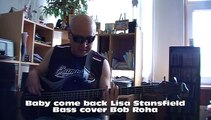 Baby come back Lisa Stansfield Bass cover Bob Roha