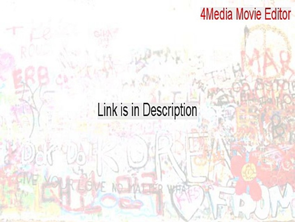 4Media Movie Editor Download [4media movie editor 6 license code]