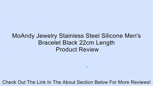 MoAndy Jewelry Stainless Steel Silicone Men's Bracelet Black 22cm Length Review