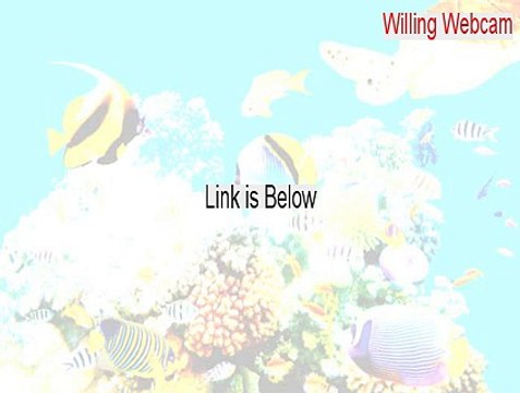 Willing Webcam Download Free - Legit Download