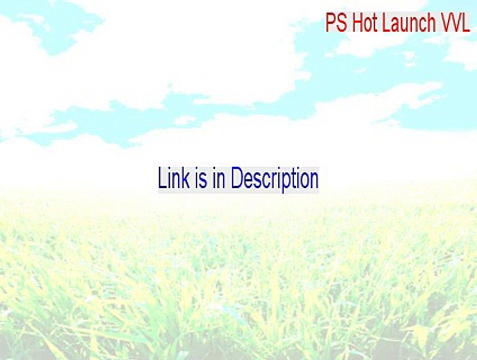 PS Hot Launch VVL Keygen - PS Hot Launch VVLps hot launch vvl 2015