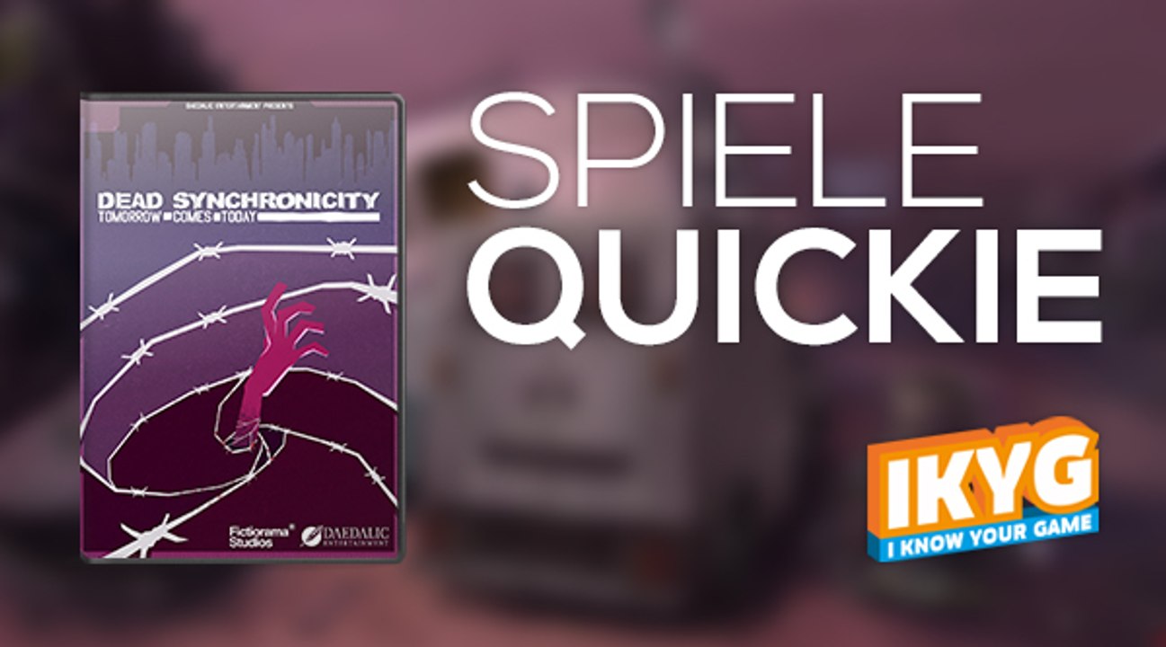 Der spiele-quickie - dead synchronicity - tomorrow comes today