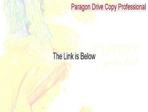 Paragon Drive Copy Professional Keygen (Legit Download 2015)