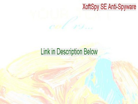 XoftSpy SE Anti-Spyware Key Gen - XoftSpy SE Anti-Spywarexoftspyse anti-spyware [2015]