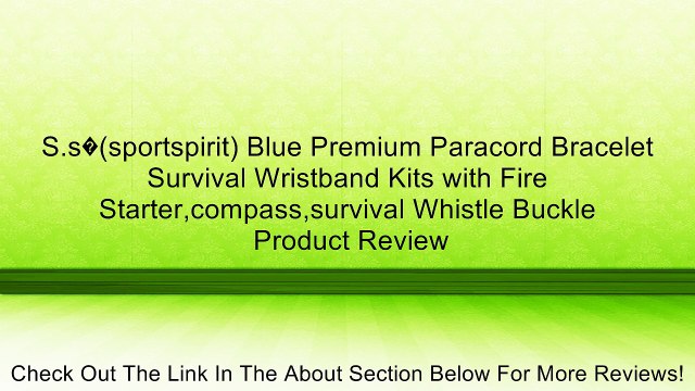 S.s�(sportspirit) Blue Premium Paracord Bracelet Survival Wristband Kits with Fire Starter,compass,survival Whistle Buckle Review